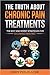 The Truth about Chronic Pain Treatments by Cindy Perlin
