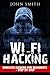 Hacking: WiFi Hacking, Wireless Hacking For Beginner's - Step by Step
