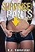 Surprise in Her Pants: Futa, Transgender Erotica Bundle
