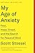 My Age of Anxiety: Fear, Ho...