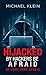 Hijacked By Hackers Be Afraid: Be very, Very Afraid