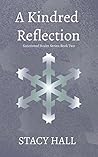 A Kindred Reflection (Sanctioned Realm Book 2) A Kindred Reflection (Sanctioned Realm Book 2)