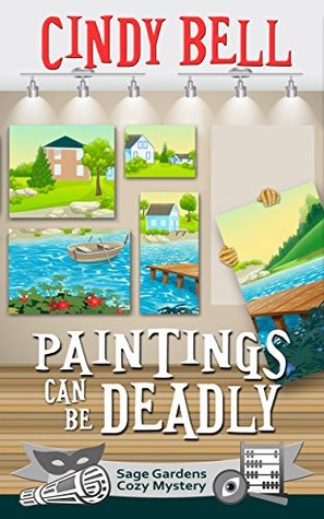 Paintings Can Be Deadly (Sage Gardens #9)