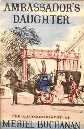 Ambassador's Daughter, The Autobiography of Meriel Buchanan
