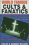World Famous Cults and Fanatics by Colin Wilson