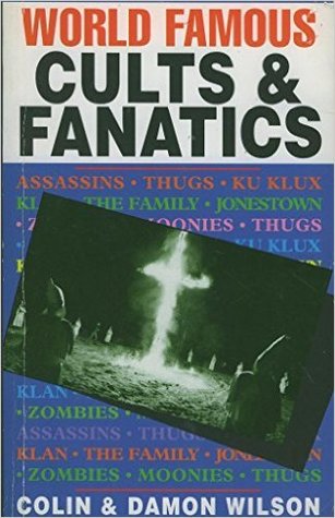 World Famous Cults and Fanatics