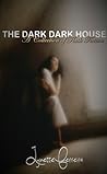 The Dark, Dark House by Lynette Ferreira The Dark, Dark House by Lynette Ferreira