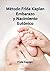 Método Frida Kaplan Embarazo y Nacimiento Eutónico (Spanish Edition)
