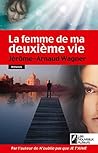 La femme de ma deuxième vie (French Edition) La femme de ma deuxième vie (French Edition)