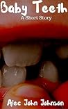 Baby Teeth: A Sho...