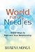 World Full of Needles: Great Ways to Reinvent Your Relationship