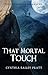 That Mortal Touch: Three Fantasy Romance Novels