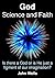 God, Science and Faith: Is ...