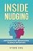 Inside Nudging: Implementing Behavioral Science Initiatives