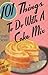 101 Things to Do with a Cake Mix by Stephanie Ashcraft