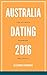 Australia Dating 2016: The ...