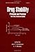 Drug Stability, Revised, and Expanded: Principles and Practices (Drugs and the Pharmaceutical Sciences)
