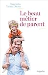 Le beau métier de parent (French Edition) Le beau métier de parent (French Edition)