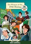 Ten Women Of The 1916 Rising