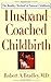 Husband-Coached Childbirth:...