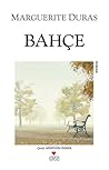 Bahçe by Marguerite Duras