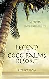 Legend of the Coco Palms Resort by Rita D'Orazio