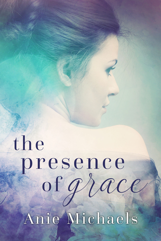The Presence of Grace (Love and Loss, #2)