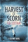 Harvest of Scorn (The Colony #3)