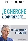 Je cherche à comprendre by Joël de Rosnay