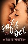 Safe Bet by Monica  Murphy