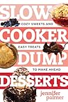 Slow Cooker Dump Desserts: Cozy Sweets and Easy Treats to Make Ahead (Best Ever)