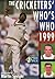 The Cricketers' Who's Who 1999