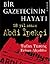 Bir Gazetecinin Hayatı - 28 Yıl Sonra Abdi İpekçi