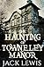 The Haunting of Towneley Manor