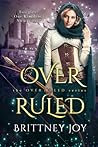 OverRuled by Brittney Joy