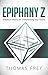 Epiphany Z: 8 Radical Visions for Transforming Your Future