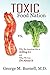 Toxic Food Nation: Why The American Diet is Killing Us and What We Can Do About It