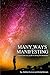 Many Ways of Manifesting: A quick and easy guide to asking for abundance