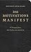 Das MotivationsManifest: 9 Versprechen, das Leben zu meistern (German Edition)