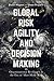 Global Risk Agility and Decision Making by Daniel Wagner