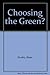 Choosing the Green?