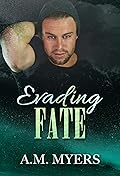 Evading Fate