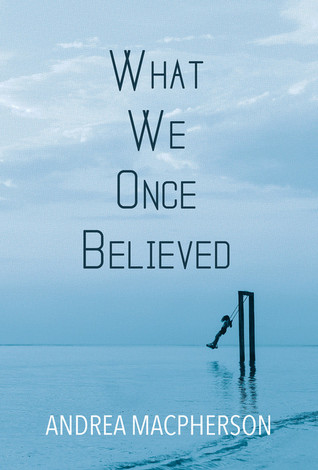 What We Once Believed
