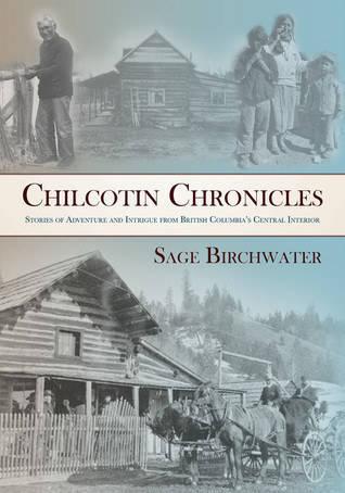 Chilcotin Chronicles (Paperback)