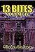 13 Bites Volume IV (13 Bite...