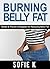 Burning Belly Fat by Sofie K