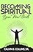 Becoming Spiritual
