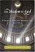 The Shadow of God by Charles Scribner III The Shadow of God by Charles Scribner III