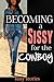 Sissy Stories: Becoming a S...