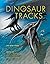 Dinosaur Tracks: The Next S...